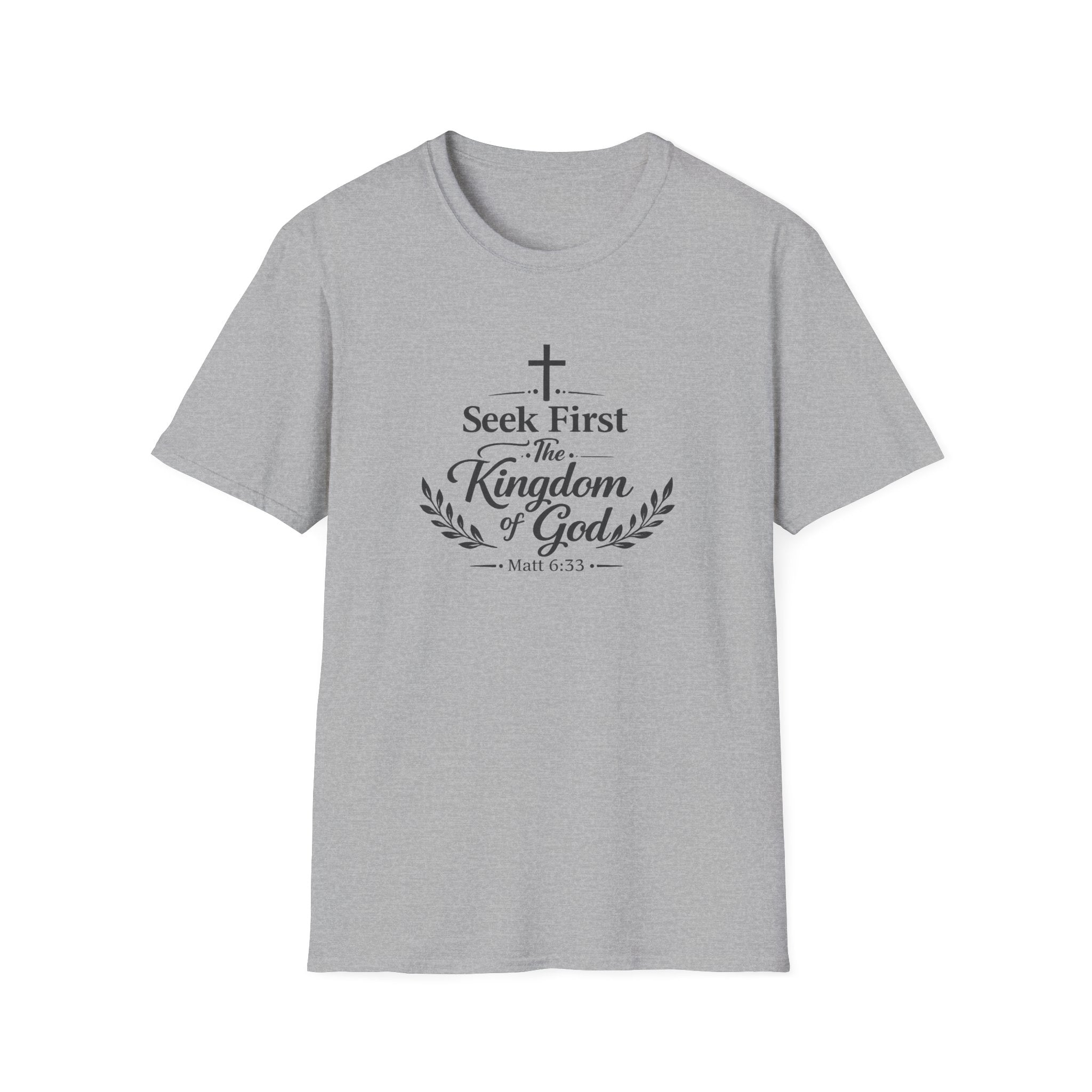 Seek First the Kingdom of God T-Shirt — Matthew 6:33