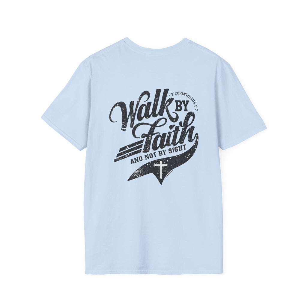 Walk By Faith T-Shirt