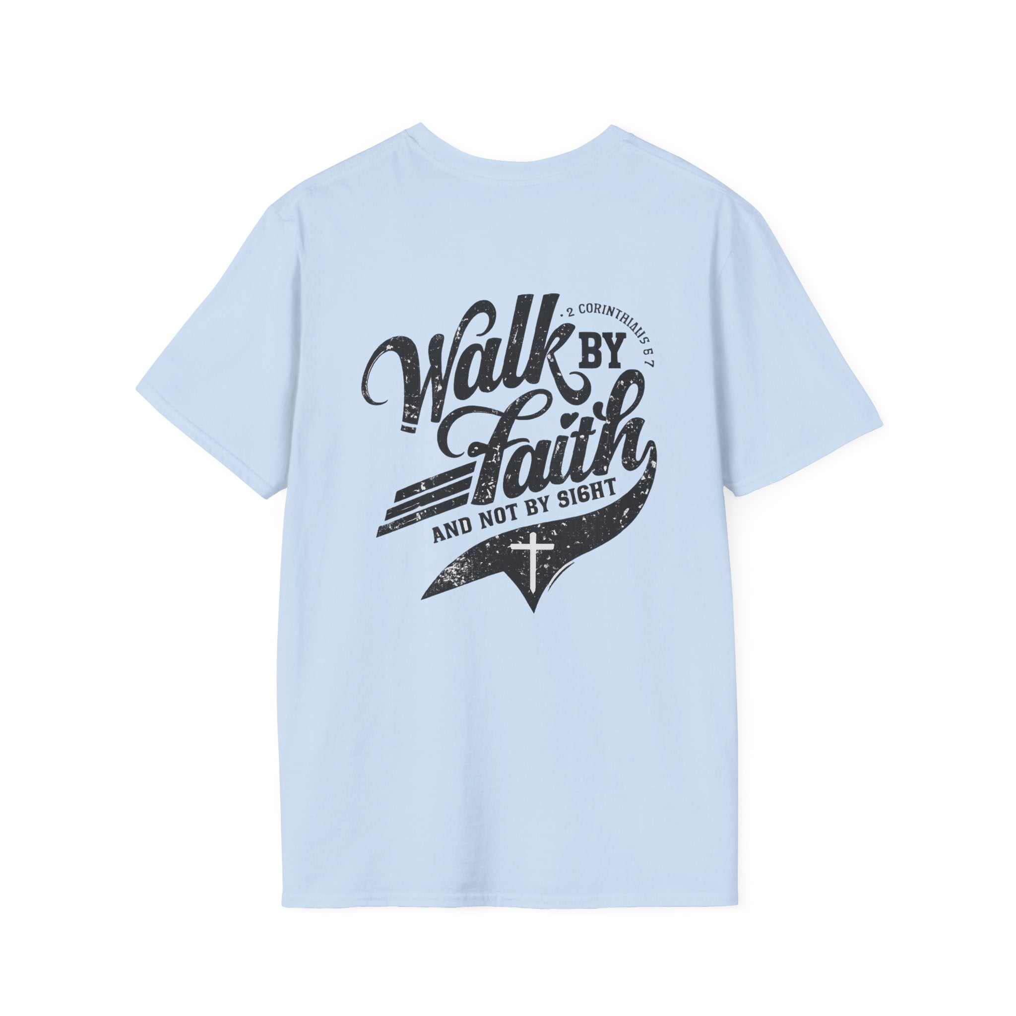 Walk By Faith T-Shirt