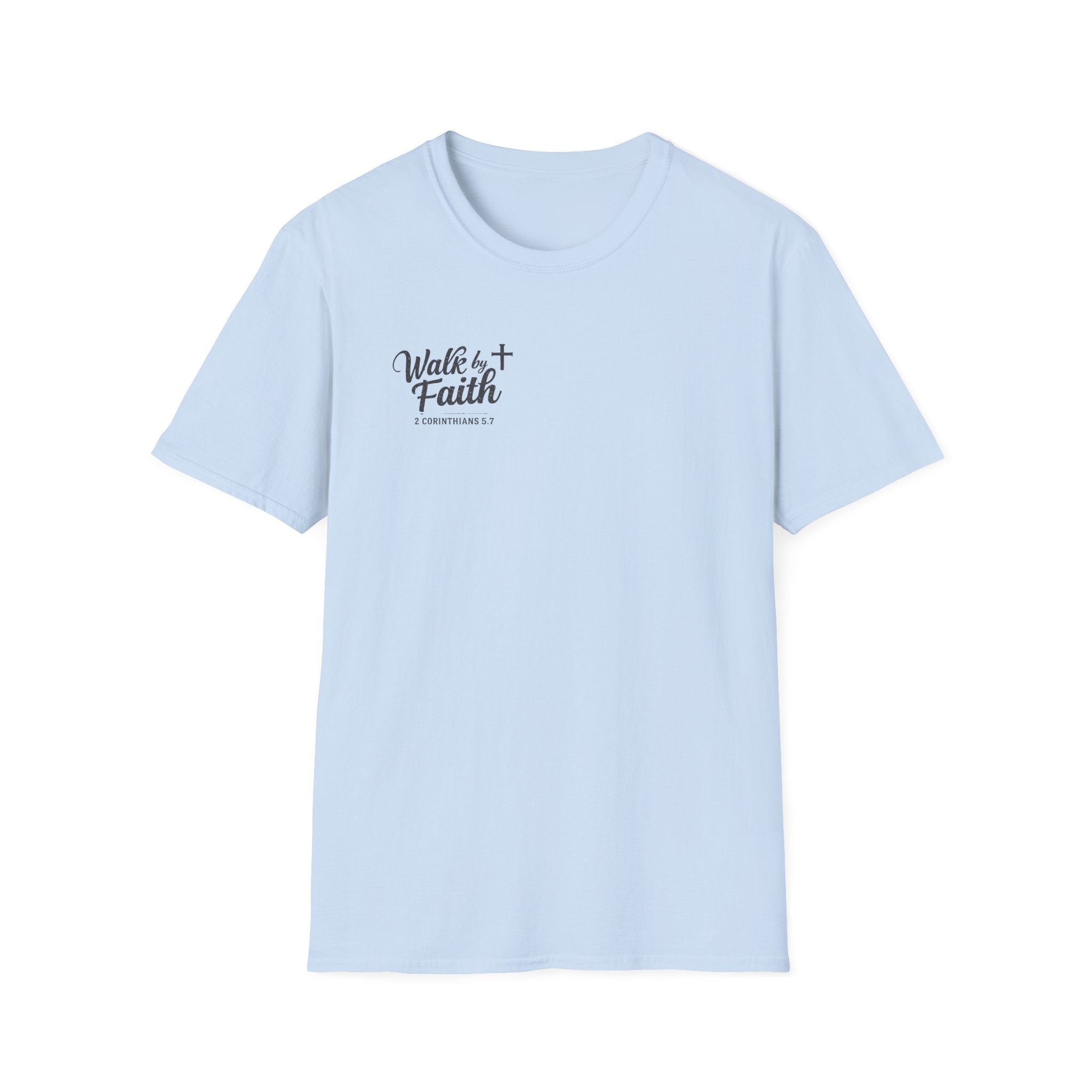 Walk By Faith T-Shirt