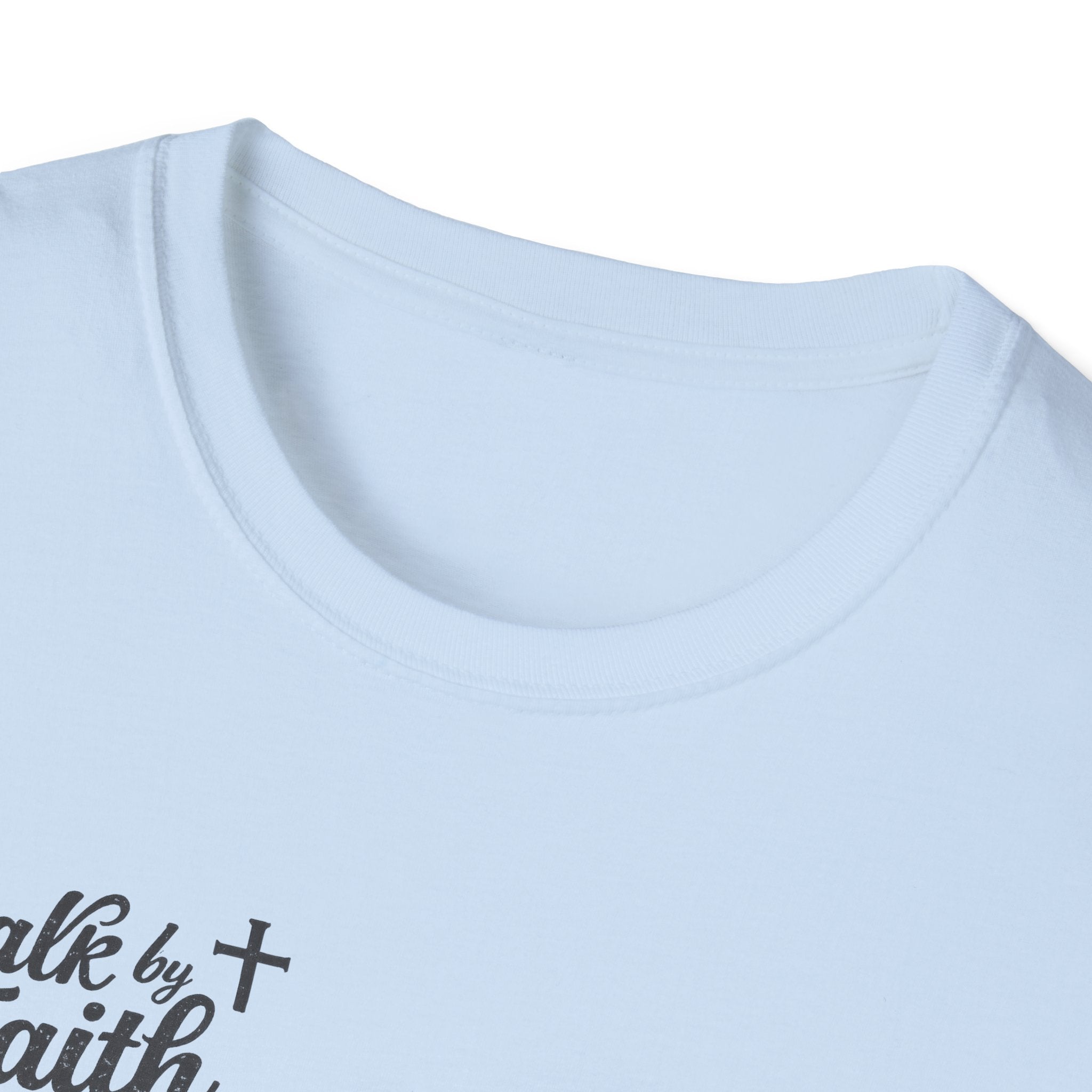 Walk By Faith T-Shirt
