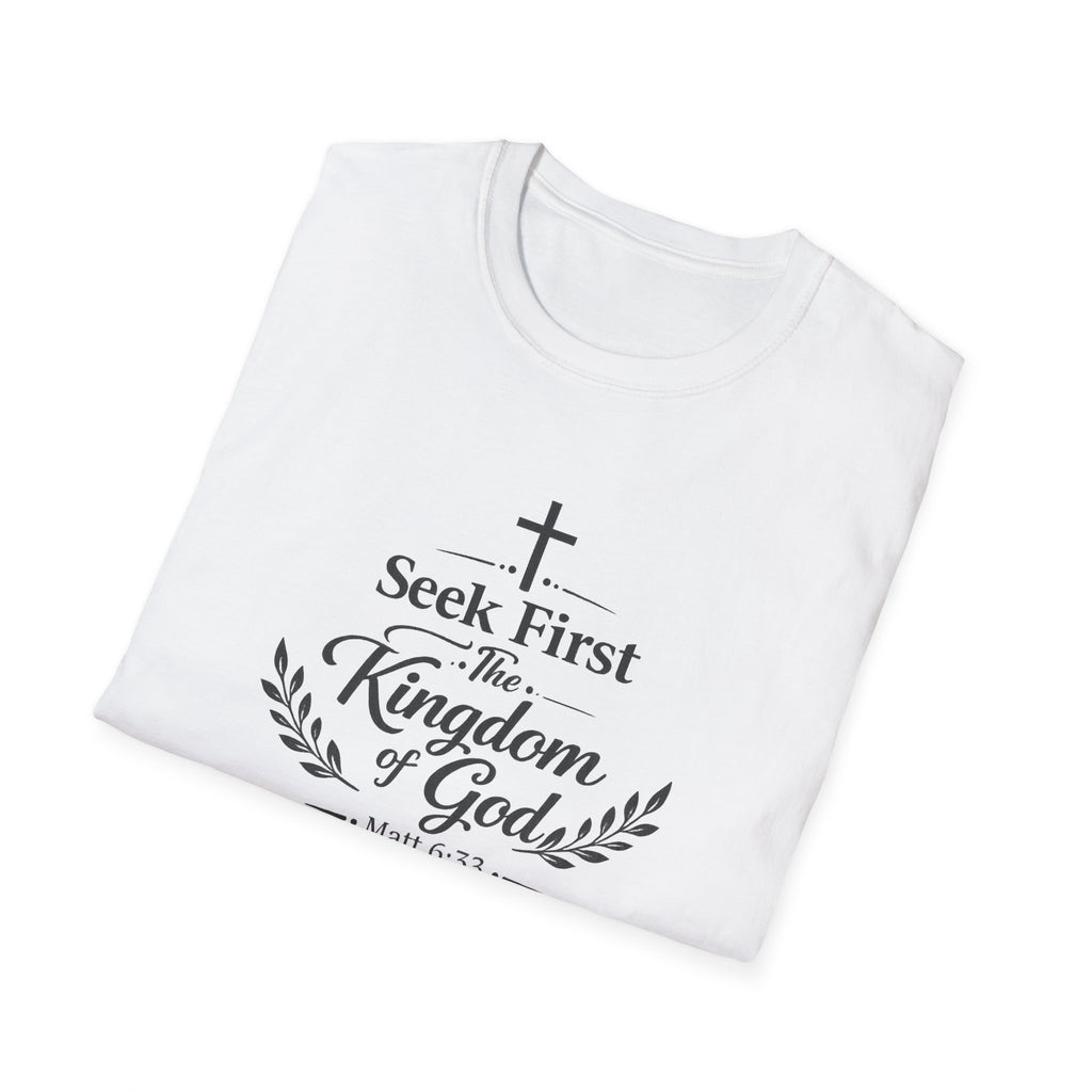 Seek First the Kingdom of God T-Shirt — Matthew 6:33