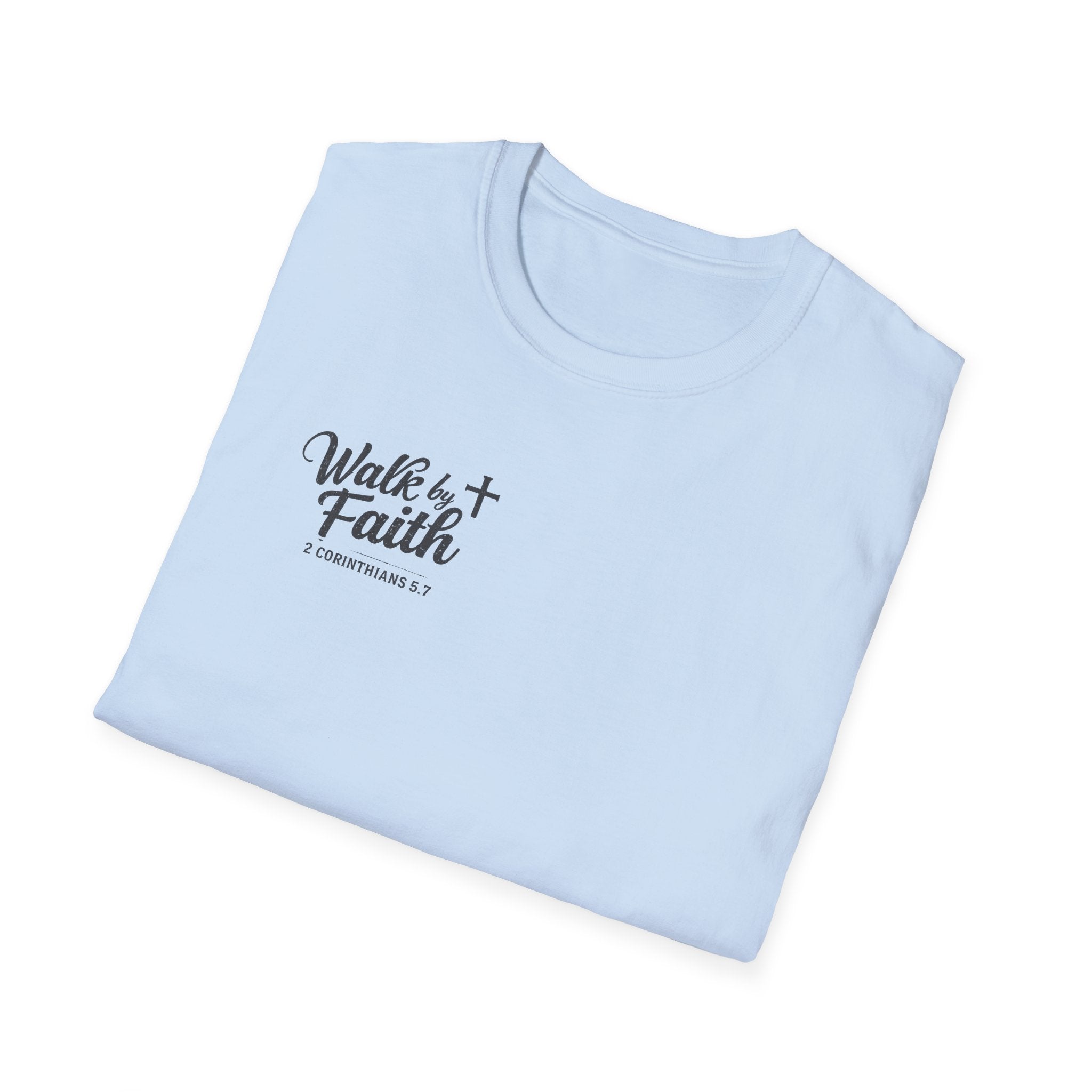 Walk By Faith T-Shirt