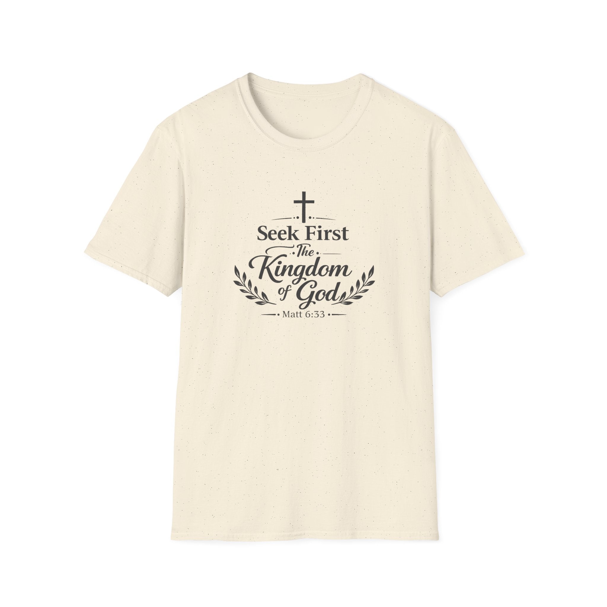 Seek First the Kingdom of God T-Shirt — Matthew 6:33
