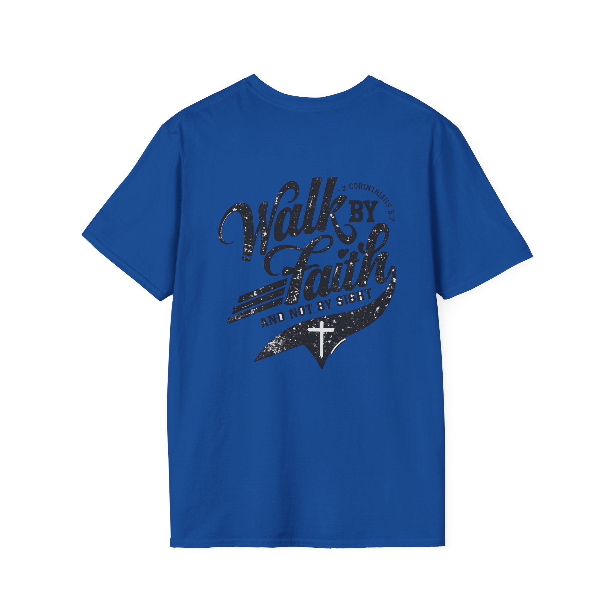 Walk By Faith T-Shirt